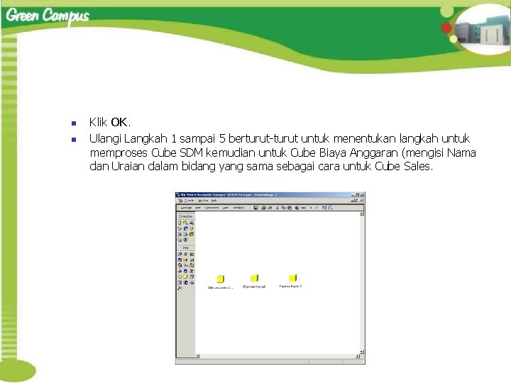 n n Klik OK. Ulangi Langkah 1 sampai 5 berturut-turut untuk menentukan langkah untuk
