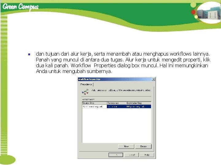 n dan tujuan dari alur kerja, serta menambah atau menghapus workflows lainnya. Panah yang