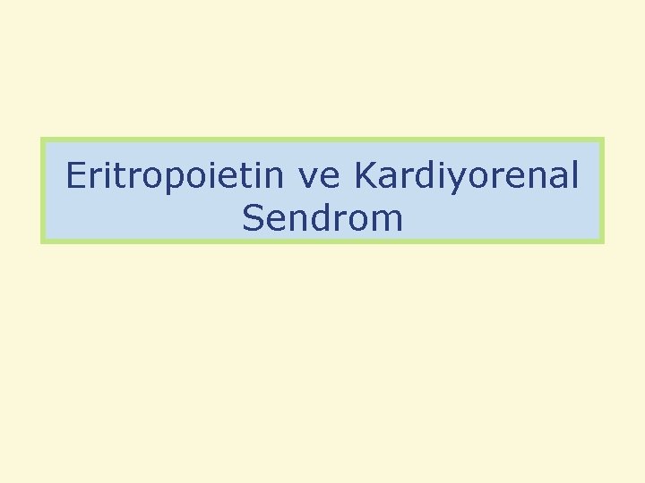 Eritropoietin ve Kardiyorenal Sendrom 