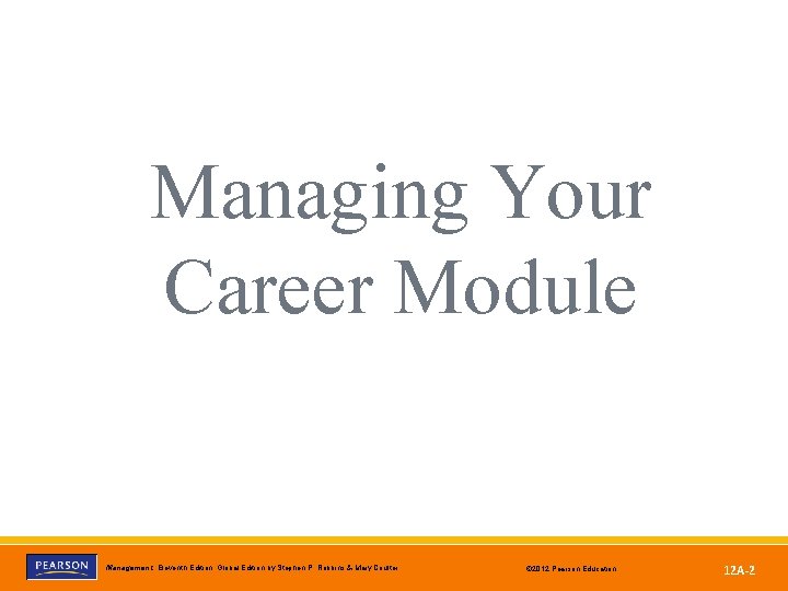 Managing Your Career Module Management, Eleventh Edition, Global Edition by Stephen P. Robbins &