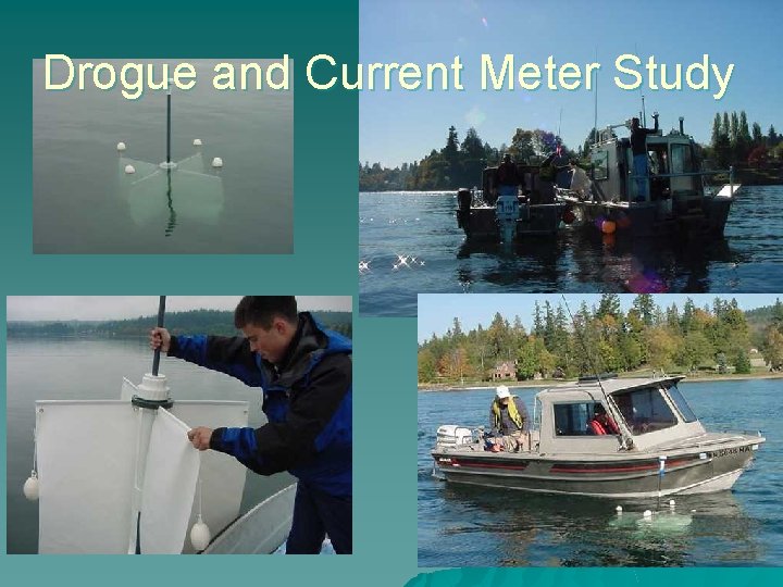 Drogue and Current Meter Study 