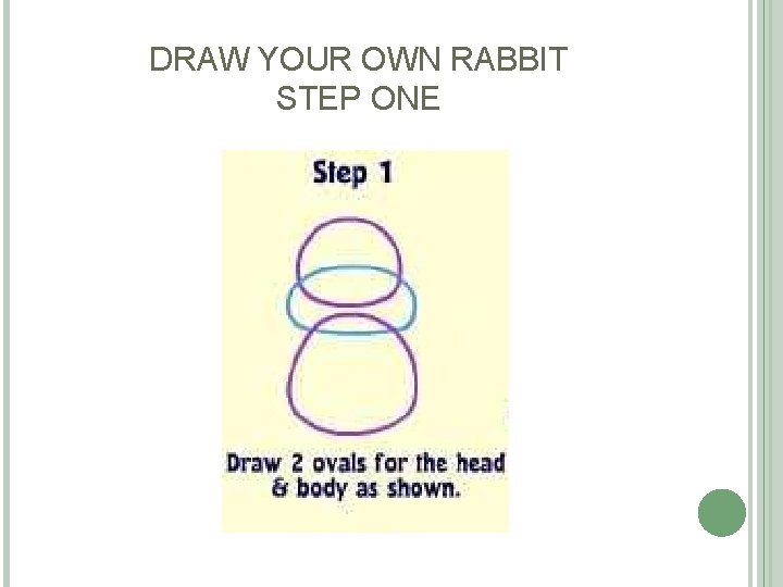 DRAW YOUR OWN RABBIT STEP ONE DRAW YOUR OWN RABBIT STEP ONE