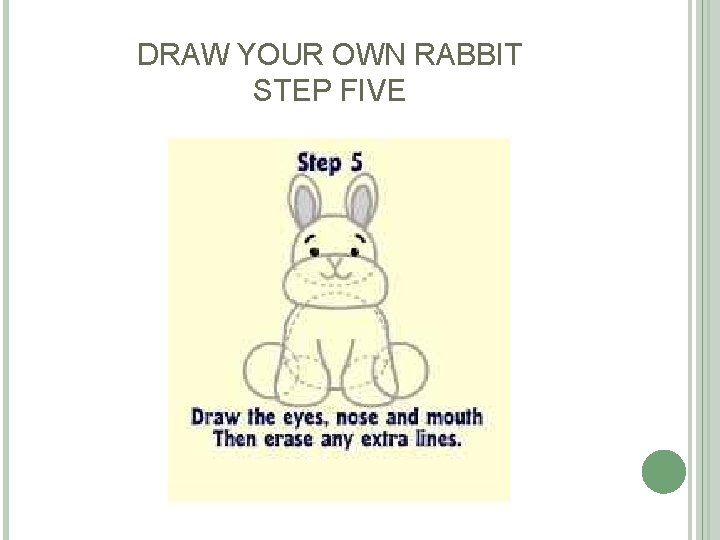 DRAW YOUR OWN RABBIT STEP FIVE DRAW YOUR OWN RABBIT STEP FIVE
