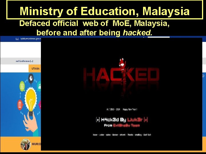 Ministry of Education, Malaysia Defaced official web of Mo. E, Malaysia, Before: Ministry of Ministry of Education, Malaysia Defaced official web of Mo. E, Malaysia, Before: Ministry of