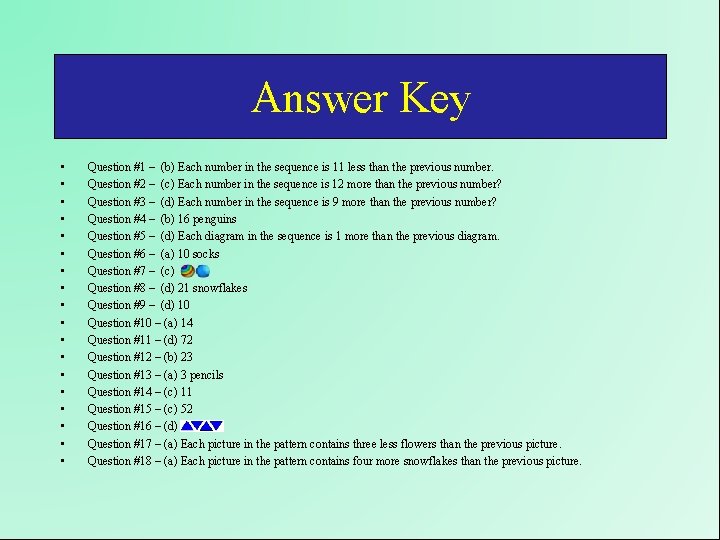 Answer Key • • • • • Question #1 – (b) Each number in