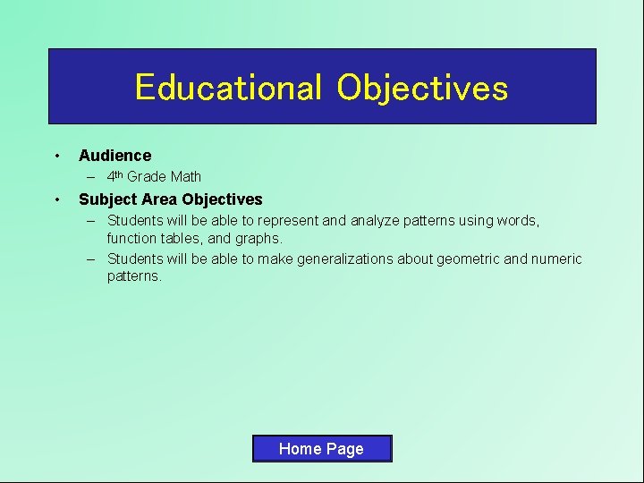 Educational Objectives • Audience – 4 th Grade Math • Subject Area Objectives –