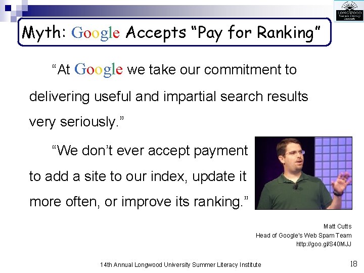 Myth: Google Accepts “Pay for Ranking” “At Google we take our commitment to delivering