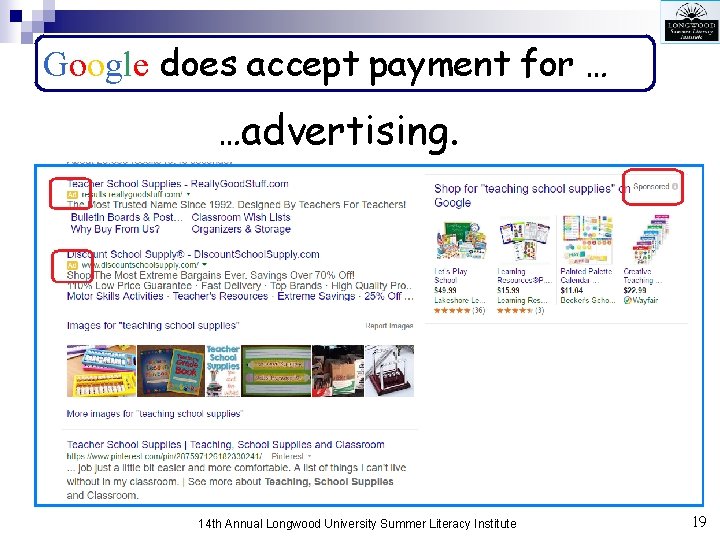 Google does accept payment for … …advertising. 14 th Annual Longwood University Summer Literacy