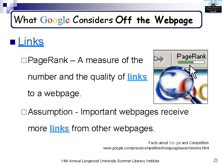 What Google Considers Off the Webpage n Links ¨ Page. Rank – A measure