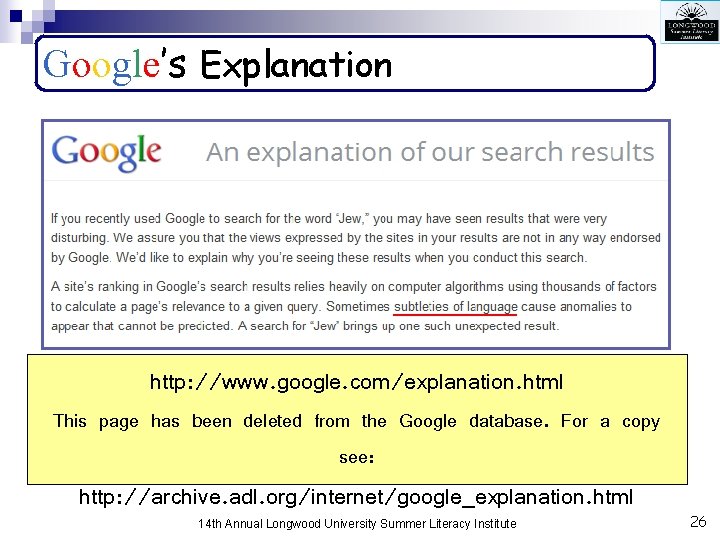 Google’s Explanation http: //www. google. com/explanation. html This page has been deleted from the