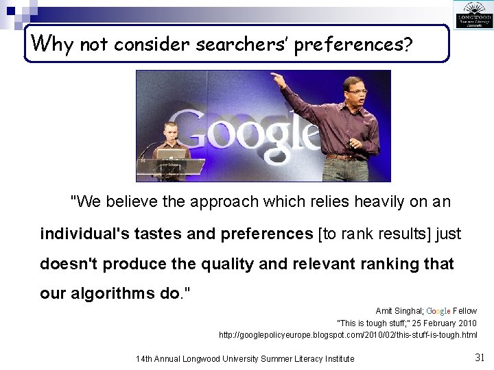 Why not consider searchers’ preferences? "We believe the approach which relies heavily on an