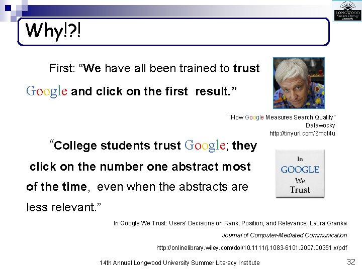 Why!? ! First: “We have all been trained to trust Google and click on