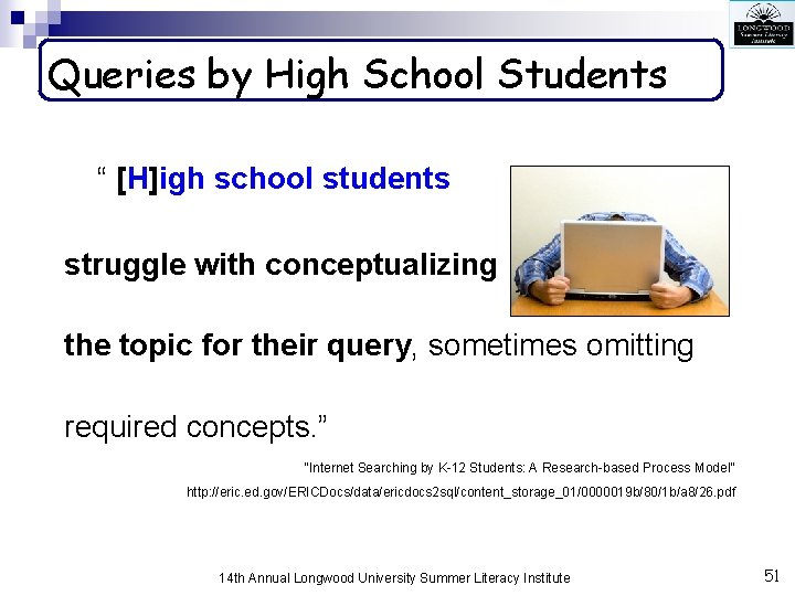 Queries by High School Students “ [H]igh school students struggle with conceptualizing the topic