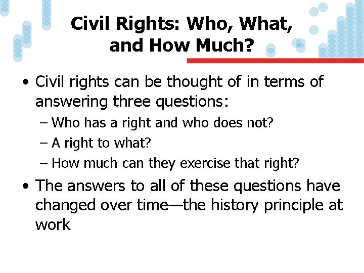 Civil Rights: Who, What, and How Much? • Civil rights can be thought of