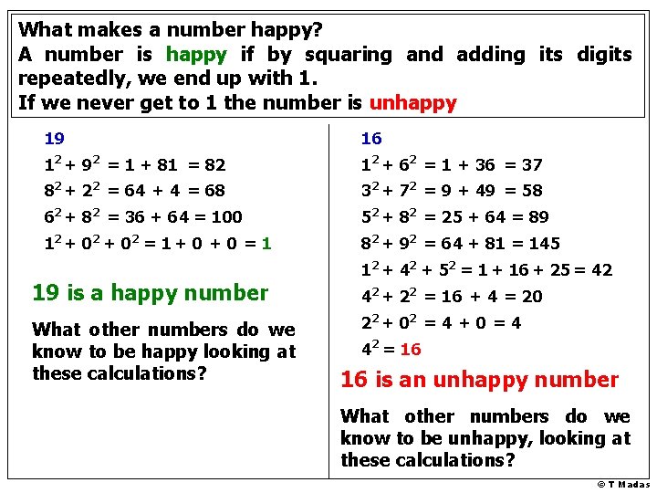 What makes a number happy? A number is happy if by squaring and adding