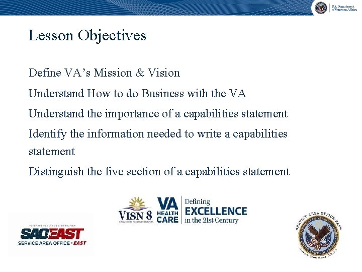 Lesson Objectives Define VA’s Mission & Vision Understand How to do Business with the
