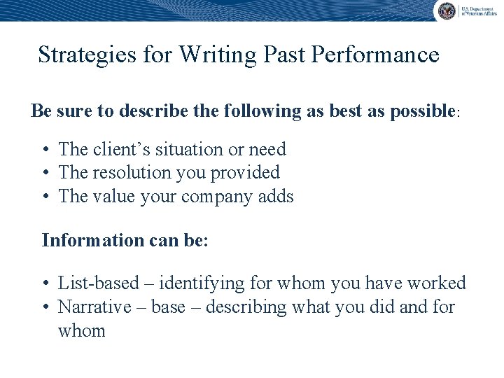 Strategies for Writing Past Performance Be sure to describe the following as best as