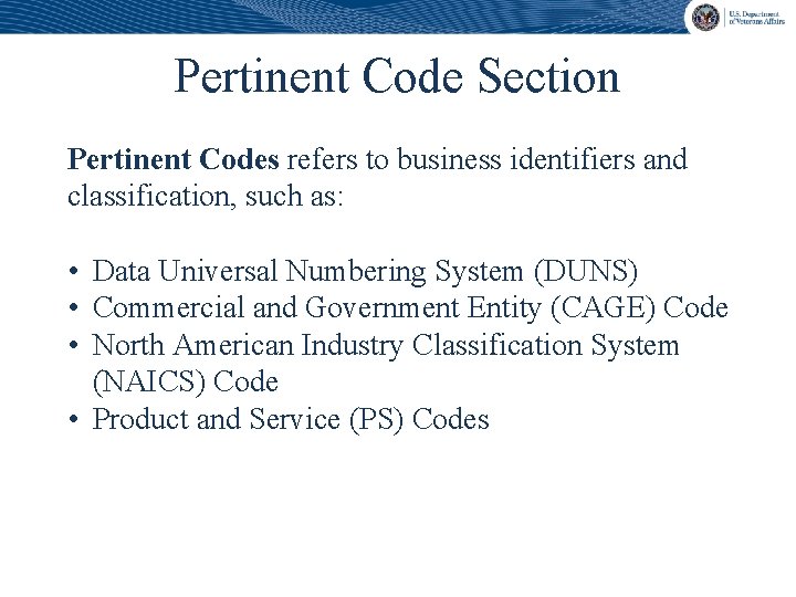 Pertinent Code Section Pertinent Codes refers to business identifiers and classification, such as: •