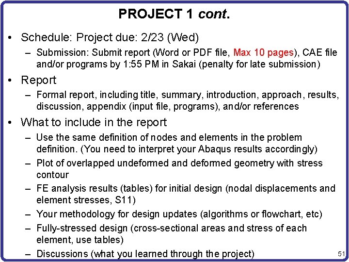 PROJECT 1 cont. • Schedule: Project due: 2/23 (Wed) – Submission: Submit report (Word