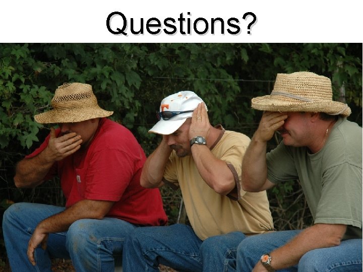 Questions? 