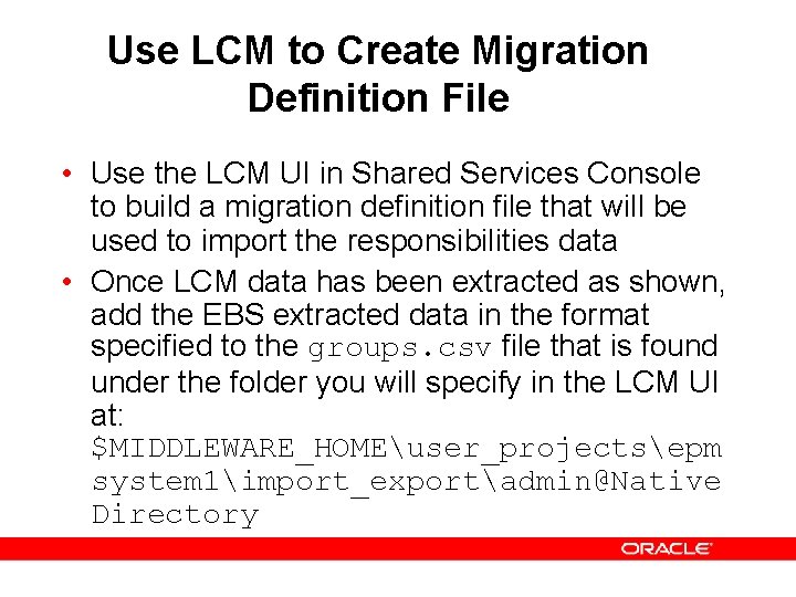 Use LCM to Create Migration Definition File • Use the LCM UI in Shared