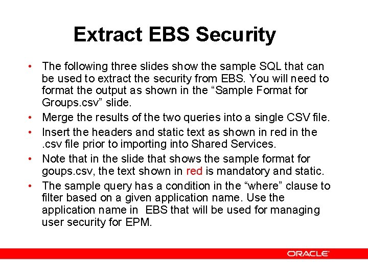 Extract EBS Security • The following three slides show the sample SQL that can