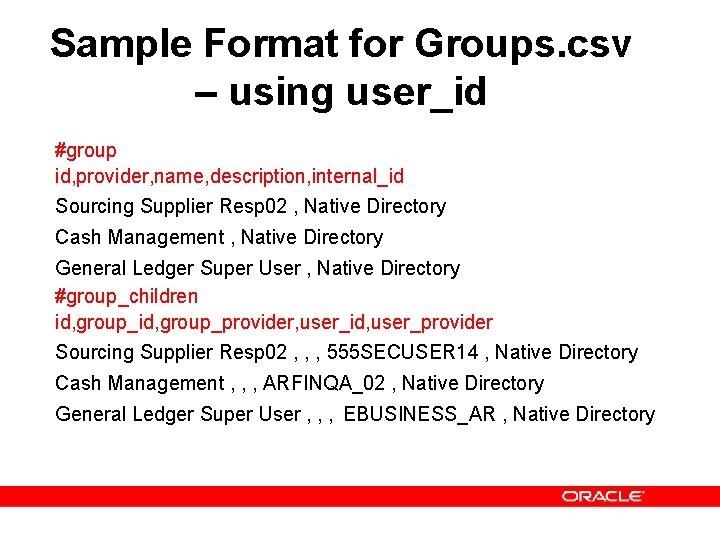 Sample Format for Groups. csv – using user_id #group id, provider, name, description, internal_id