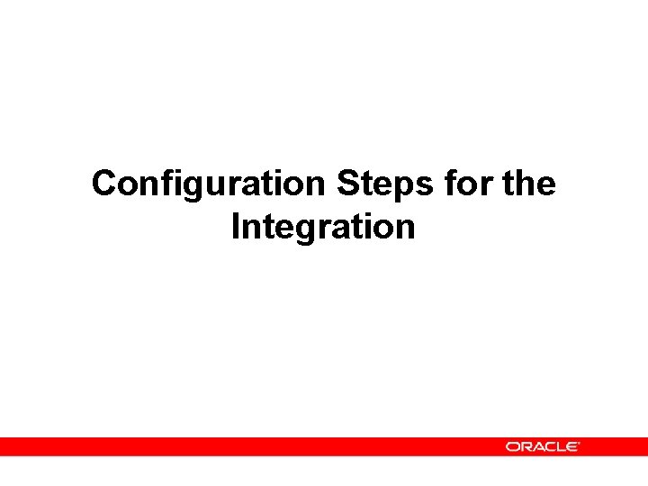 Configuration Steps for the Integration 
