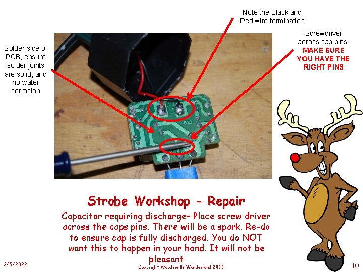 Note the Black and Red wire termination Screwdriver across cap pins. MAKE SURE YOU