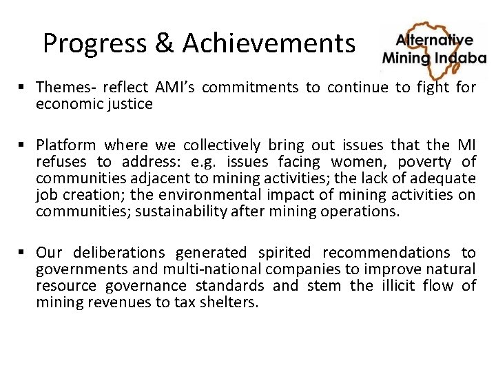 Progress & Achievements § Themes- reflect AMI’s commitments to continue to fight for economic