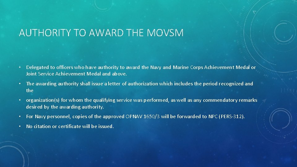 AUTHORITY TO AWARD THE MOVSM • Delegated to officers who have authority to award