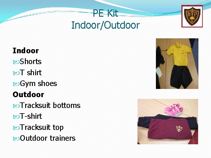 PE Kit Indoor/Outdoor Indoor Shorts T shirt Gym shoes Outdoor Tracksuit bottoms T-shirt Tracksuit