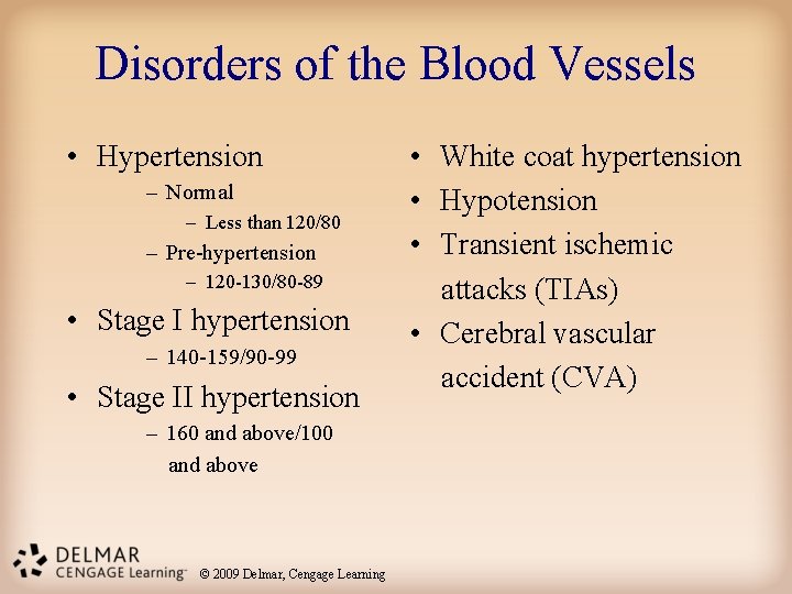 Disorders of the Blood Vessels • Hypertension – Normal – Less than 120/80 –