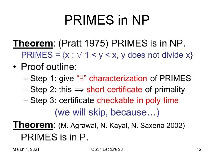 PRIMES in NP • March 1, 2021 CS 21 Lecture 23 12 