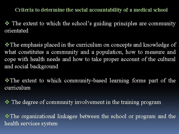 Criteria to determine the social accountability of a medical school v The extent to Criteria to determine the social accountability of a medical school v The extent to