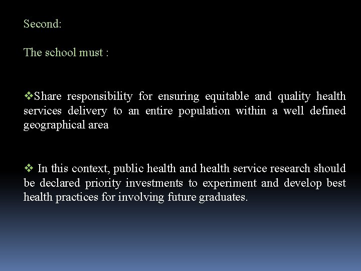 Second: The school must : v. Share responsibility for ensuring equitable and quality health Second: The school must : v. Share responsibility for ensuring equitable and quality health