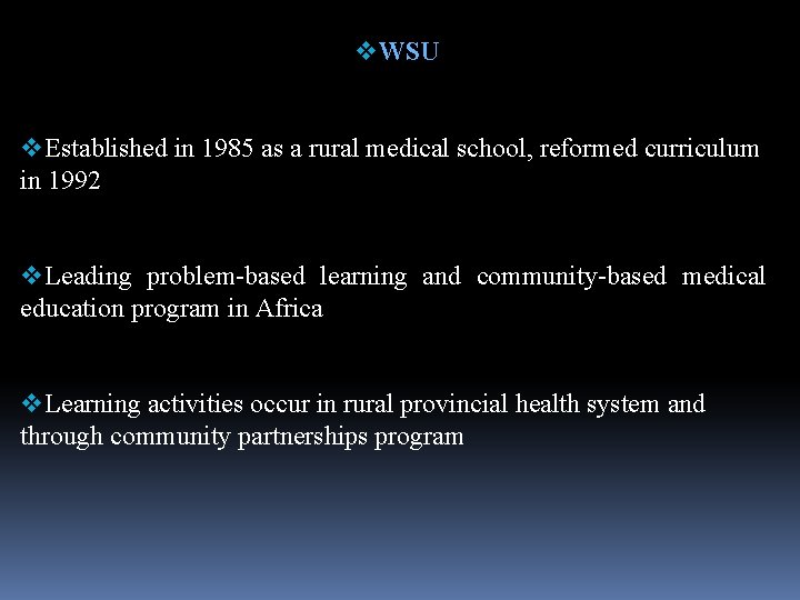 v. WSU v. Established in 1985 as a rural medical school, reformed curriculum in v. WSU v. Established in 1985 as a rural medical school, reformed curriculum in