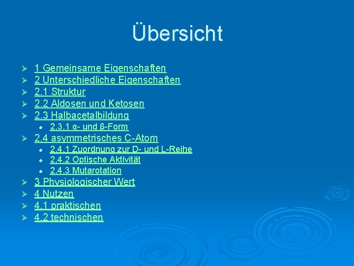 Übersicht Ø Ø Ø 1 Gemeinsame Eigenschaften 2 Unterschiedliche Eigenschaften 2. 1 Struktur 2.