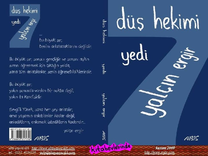 abis yayıncılık http: //www. abisyayincilik. com tel: 0312 4196330 info@abisyayincilik. com kasım 2009 http: