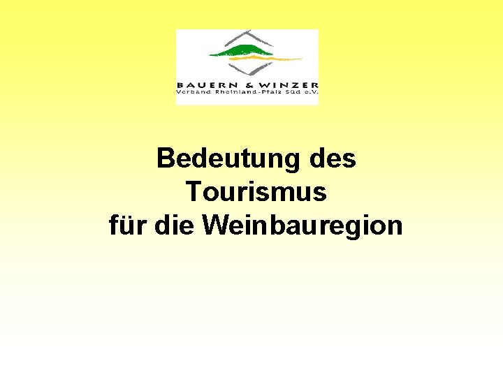 Bedeutung des Tourismus für die Weinbauregion 