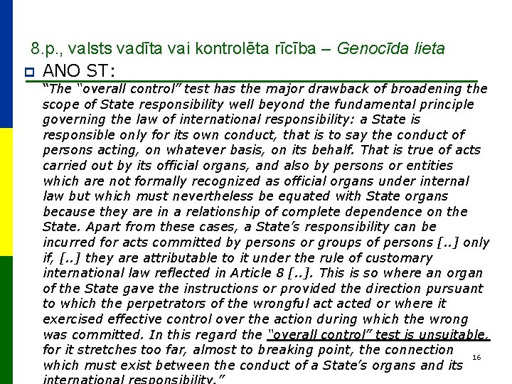 8. p. , valsts vadīta vai kontrolēta rīcība – Genocīda lieta p ANO ST: