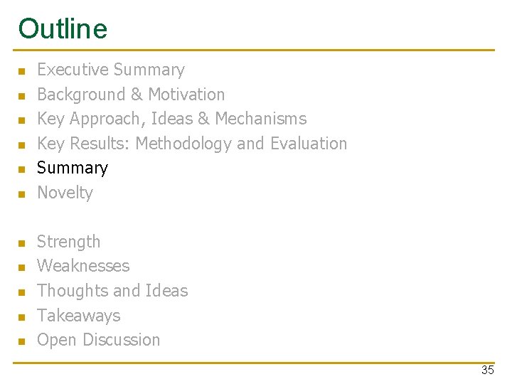 Outline n n n Executive Summary Background & Motivation Key Approach, Ideas & Mechanisms