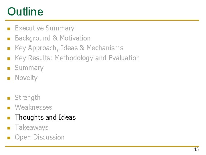 Outline n n n Executive Summary Background & Motivation Key Approach, Ideas & Mechanisms