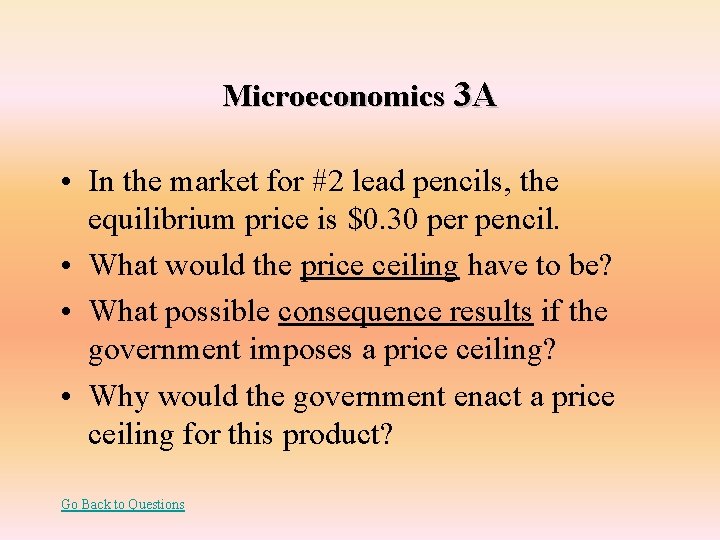 Microeconomics 3 A • In the market for #2 lead pencils, the equilibrium price