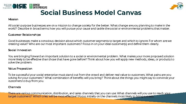 Social Business Model Canvas Mission All social-purpose businesses are on a mission to change