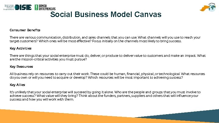 Social Business Model Canvas Consumer Benefits There are various communication, distribution, and sales channels