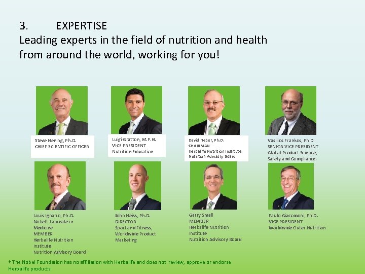 3. EXPERTISE Leading experts in the field of nutrition and health from around the