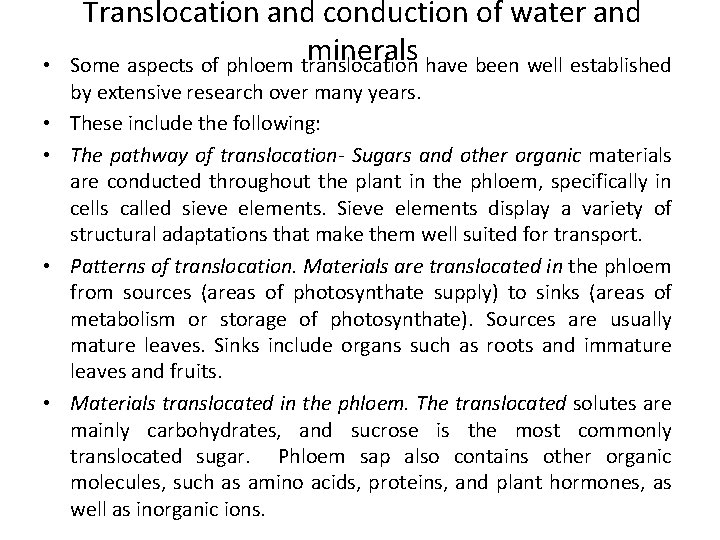  • • • Translocation and conduction of water and minerals Some aspects of