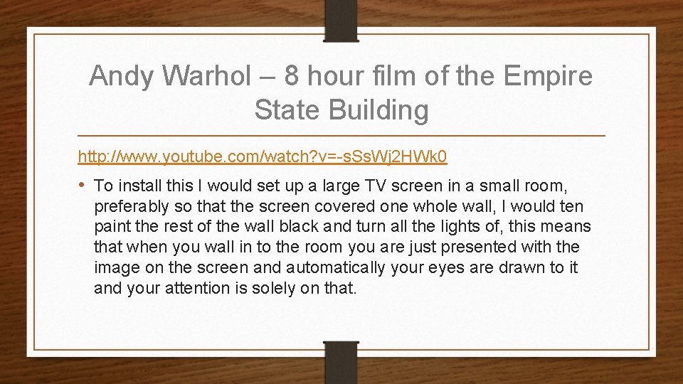 Andy Warhol – 8 hour film of the Empire State Building http: //www. youtube.