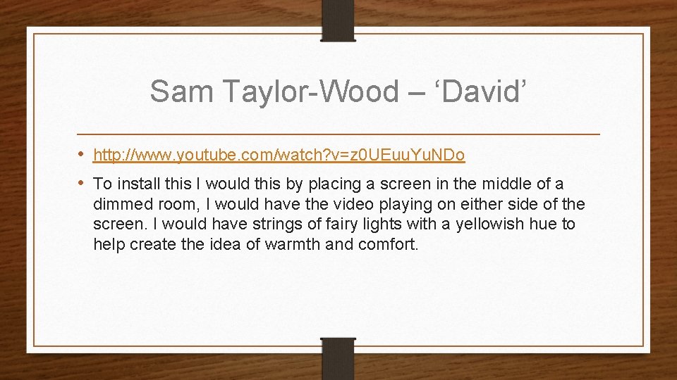 Sam Taylor-Wood – ‘David’ • http: //www. youtube. com/watch? v=z 0 UEuu. Yu. NDo